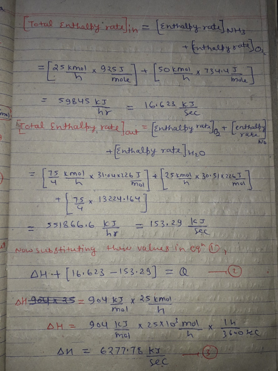 [Total Enthalby rate in = (Enthalpy rate ] NH3 +Enthalpy sate Jo. 25 kmol X 9253 mole 734.4 I male [sokman 61623 59845 kJ hr