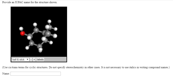 Provide an IUPAC name for the structure shown. ball & stick + labels (Use cis/trans terms for cyclic structures. Do not speci