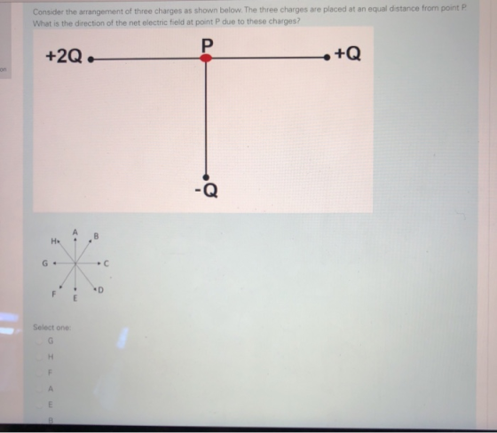 Consider the arrangement of three charges as shown below. The three charges are placed at an equal distance from point P. Wha