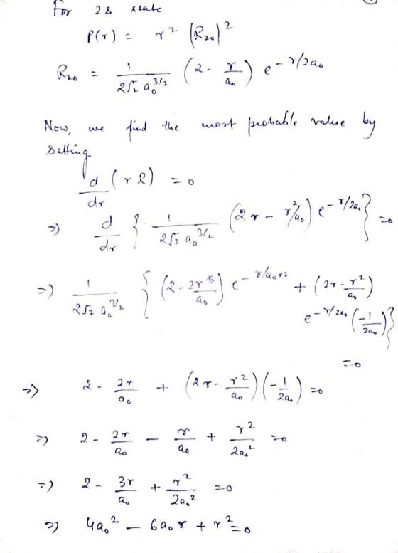 28 state 2 2 POT) (R.1 Rhe (2. Deda [AN Now, Settin find the most probable value by setting d (re) dr dr (20- 5%)-Y?cm (2-2 ༽
