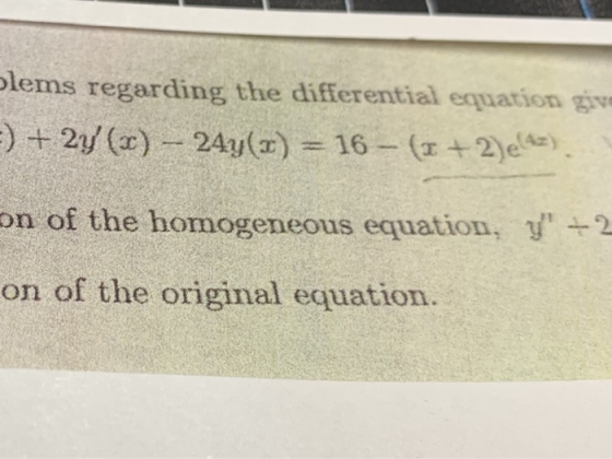 lems regarding the differential equation gw ) + 2/(c)-241/(x) = 16-(z +2)ez). on of the homogeneous equation,y2 on of the ori