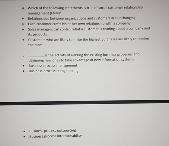 4. Which of the following statements is true of social customer relationship management (CRM) • Relationships between organiz