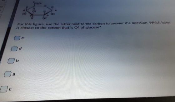OM HO OH For this figure, use the letter next to the carbon to answer the question. Which letter is closest to the carbon tha