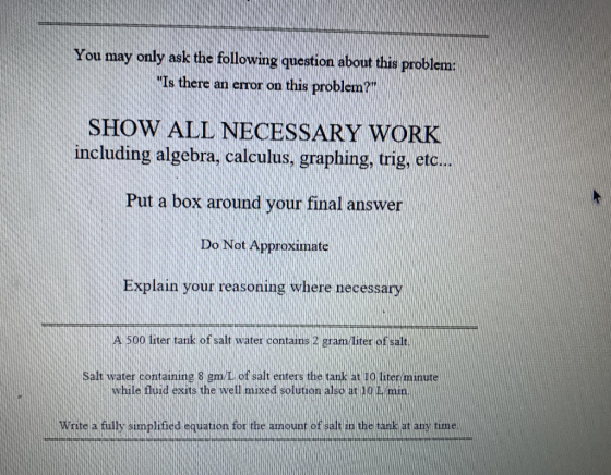 You may only ask the following question about this problem: Is there an error on this problem? SHOW ALL NECESSARY WORK incl