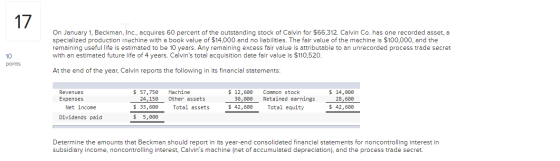 17 On January 1, Beckman, Inc., acquires 60 percent of the outstanding stock of Calvin for $66,312. Calvin Co. has one record
