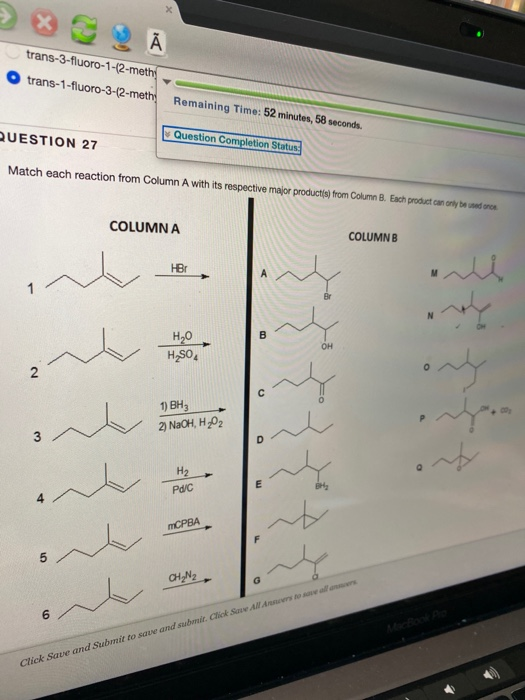 X À trans-3-fluoro-1-(2-meth trans-1-fluoro-3-(2-meth Remaining Time: 52 minutes, 58 seconds. QUESTION 27 Question Completion