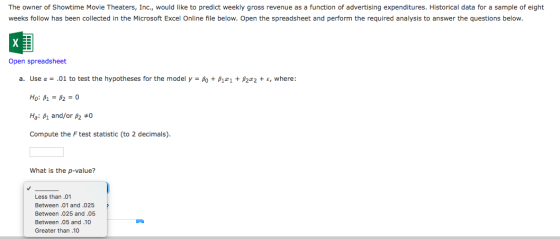 The owner of Showtime Movie Theaters, Inc., would like to predict weekly gross revenue as a function of advertising expenditu