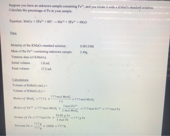 Suppose you have an unknown sample containing Feat, and you titrate it with a KMnO4 standard solution. Calculate the percenta