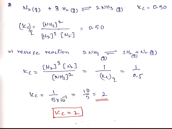 * M2 (g) + 3 H₂ (9) = 2 NH3(g) ke=0.50 (16) = (NH3] I Ho]3 [Na = 0.50 ] al neveese reaction 2NH3 + 3H₂ + N2 (8) (9) ons Kez c