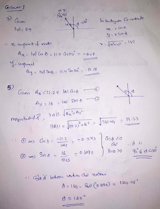 In rectoyuter Co-ordinate Answer: my Crinen 0 = 1100 lul=11.9 n=rces o Yarsing 7. Tot 62 = IV) N-comporest of vector An= lvl