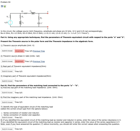 Problem 04 mm us(0 In the circuit, the voltage source Vs(t) frequency, amplitude and phase are 22 kHz, 10 V and 0.25 rad corr
