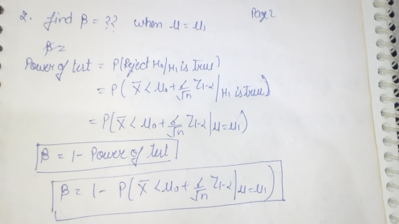 d. find ß = ?? when u = ll lager Power of test z PlReject Ho/H, is true? =P ( 7 < lot e 21-2/ Hi Istreu) = P(x < Mot e 21-2/4