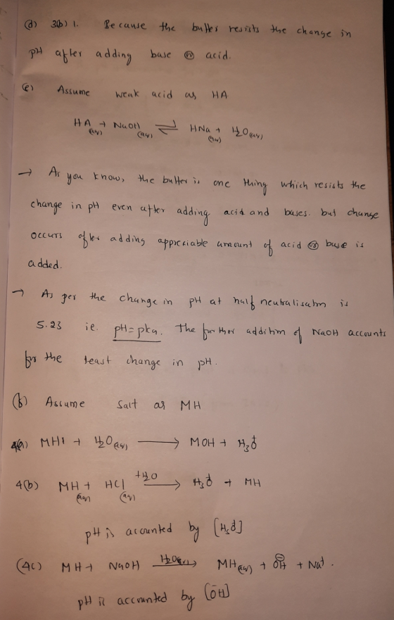 (d) 36) 1. Because the the change in butter resists acid. pH after adding base e Assume weak acid as HA HA - Naoll - eur) HNa