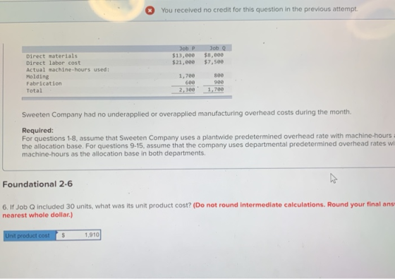 You received no credit for this question in the previous attempt. Job P $13, eee $21,000 Job $8,000 $7,500 Direct materials D