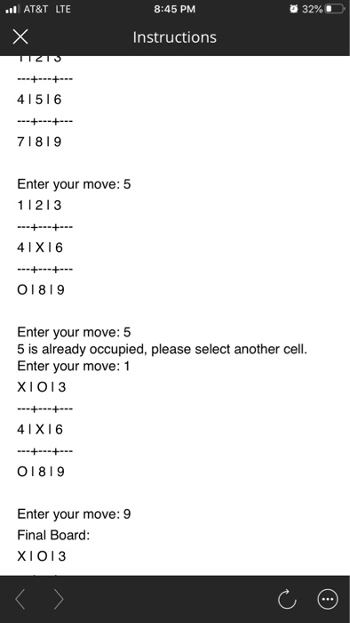 32% .AT&T LTE 8:45 PM X Instructions 41516 71819 Enter your move: 5 1 1213 41X16 O1819 Enter your move: 5 5 is already occupi