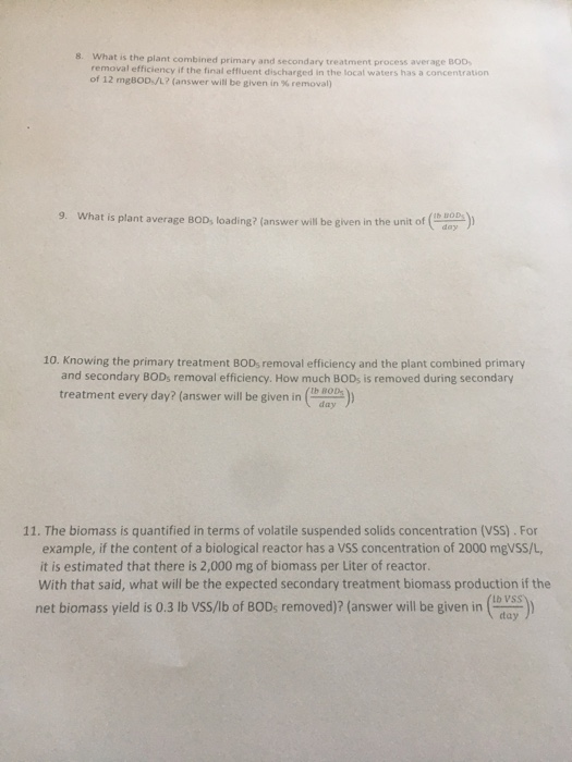 8. What is the plant combined primary and secondary treatment process average BOD removal efficiency if the final effluent di