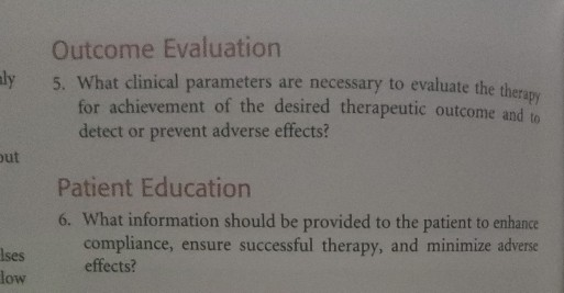 aly Outcome Evaluation 5. What clinical parameters are necessary to evaluate the theran for achievement of the desired therap