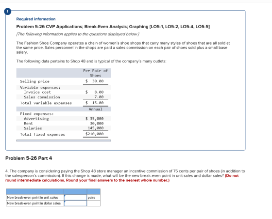 Required information Problem 5-26 CVP Applications; Break-Even Analysis; Graphing (LO5-1, LO5-2, LO5-4, LO5-5) [The following