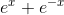e^{x}+e^{-x}