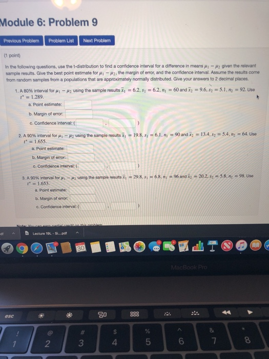 Module 6: Problem 9 Previous Problem Problem List Next Problem (1 point) In the following questions, use the t-distribution t