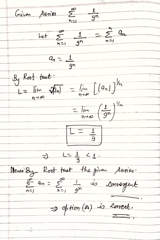 Geinen Series 1 gn nal het È an E 1 gn on na1 na1 an = 1 gn by Root test L = lim fan no ling (lani jin ( VA - lim nyo 1 gn I=
