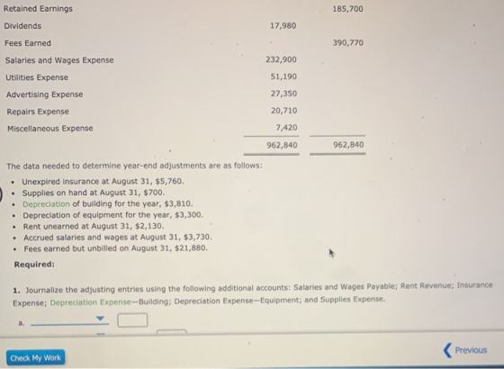 185,700 Retained Earnings Dividends 17,980 Fees Earned 390,770 Salaries and Wages Expense 232,900 51,190 Utilities Expense Ad