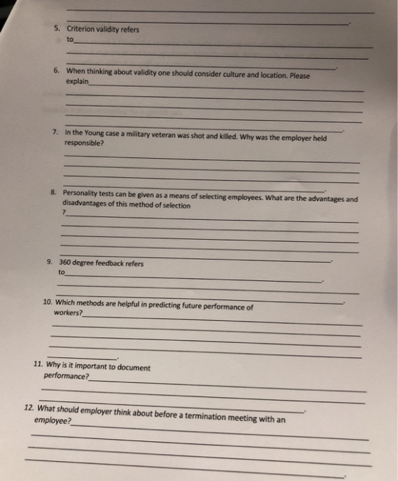 Criterion validity refers to 5. When thinking about validity one should consider culture and location. Please explain 6. In t