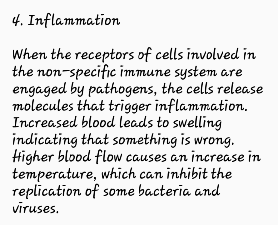 4. Inflammation When the receptors of cells involved in the non-specific immune system are engaged by pathogens, the cells re