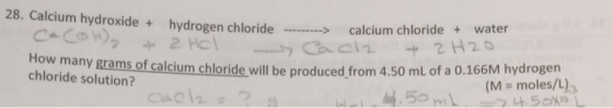 Calcium hydroxide + hydrogen chloride ------ right