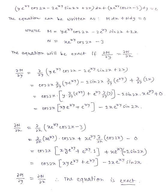 (yet cos aa-2edy sinza + 2x) dat (aean cosan-3) dy zo The equation can be written as: M da tNdy = 0 where M=yexy cosza-zeny s