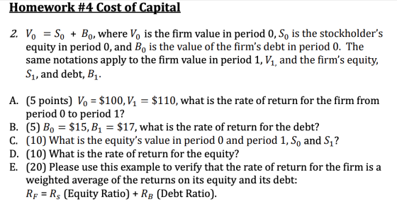 Homework #4 Cost of Capital 2. Vo = So + Bo, where V. is the firm value in period 0, S, is the stockholders equity in period