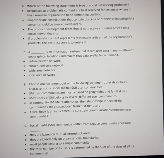 6. Which of the following statements is true of social networking problems Responses to problematic content are best reserved