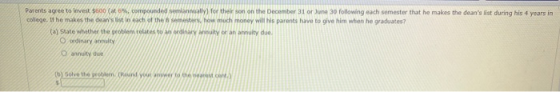 Parents agree to invest $600 (at. Compounded semiannually) for their son on the December 31 or June 30 following each semeste