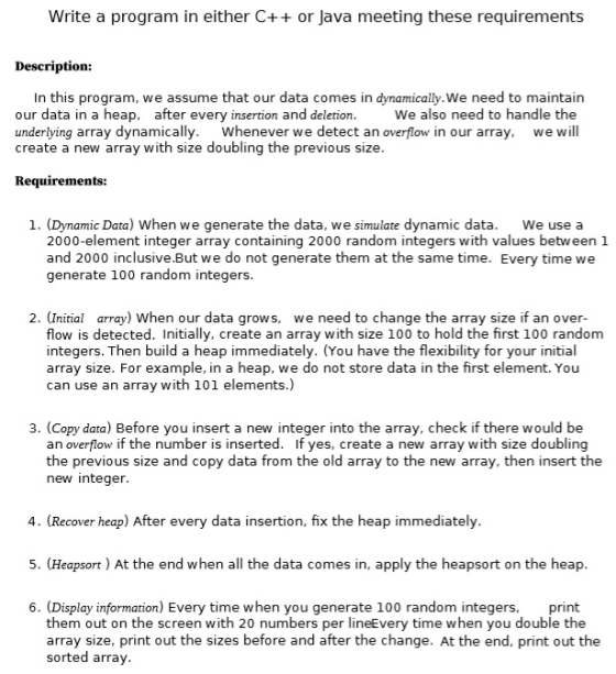 Write a program in either C++ or Java meeting these requirements Description: In this program, we assume that our data comes
