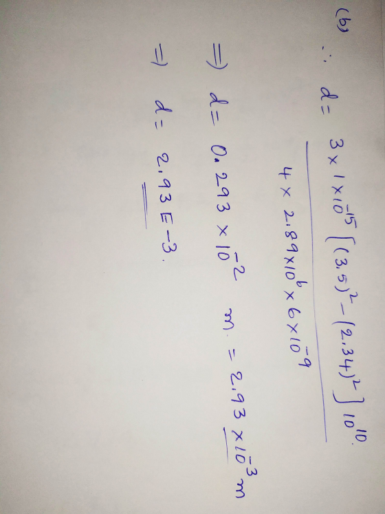 (6) do 3x1x16 ((3,5)_(2.34)] 100. 4x 2.89x108x6x109 6 -3 = 2.93 x 10 m m = d= 0.293 x 102 - d= 2.93 E-3.