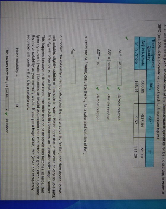 3. d. Using the data given, calculate each of the thermodynamic quantities for Bal, dissolving in water at 25°C (use 298.15 K