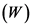 (w)
