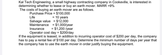 Kal Tech Engineering, a small highway contracting company in Cookeville, is interested in determining whether to lease or buy