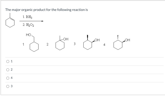 The major organic product for the following reaction is 1.EH: 2. Ha02 HC. OH CH OH ا ، ا ل 1 2 3 0 1 ( O 4 U 3
