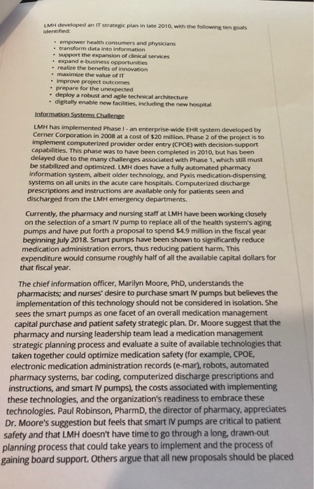 LMH developed an IT strategic plan in late 2010, with the following ten goals dentified: empower health consumers and physici