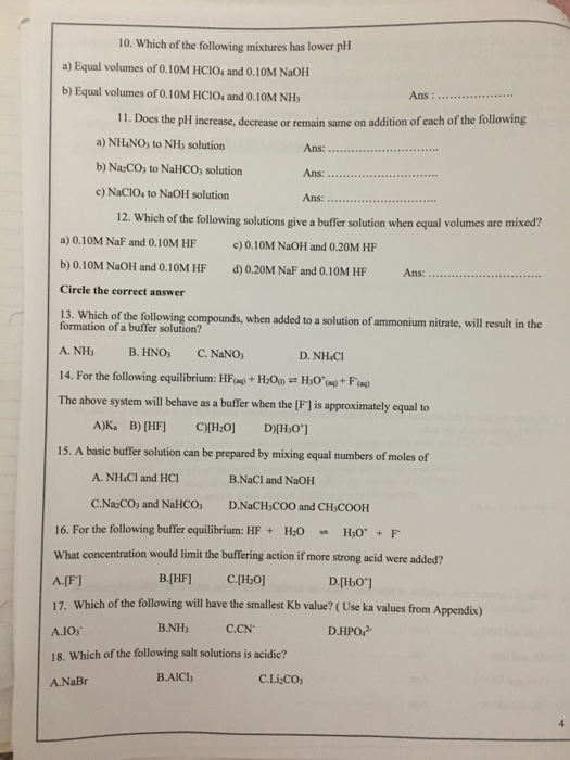 10. Which of the following mixtures has lower pH a) Equal volumes of 0.10M HCIO, and 0.10M NaOH b) Equal volumes of 0.10M HCI