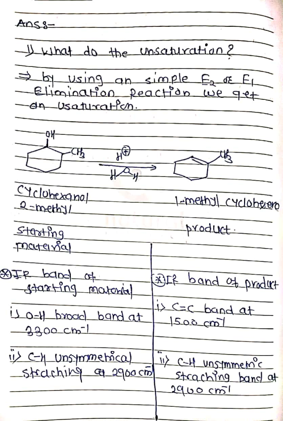 Anss- Ukhat do the Unschulration ? y by using an simple forth -elimination Reaction we qet -14_usaturatlan ost Hay Kmethylcyc