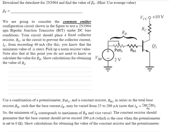Download the datasheet for 2N3904 and find the value of Bp. (Hint: Use average value) Be= Voc +10 V RB We are going to consid