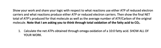 Show your work and share your logic with respect to what reactions use either ATP of reduced electron carriers and what react