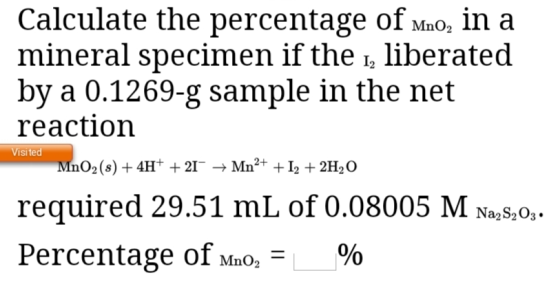 Calculate the percentage of Mao, in a mineral specimen if the , liberated by a 0.1269-g sample in the net reaction Visited Mn