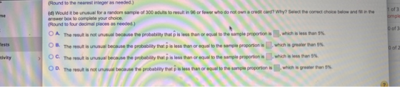 in the 1 of 3 ample Dof 3 (Round to the nearest integer as needed.) (d) Would it be unusual for a random sample of 300 adults