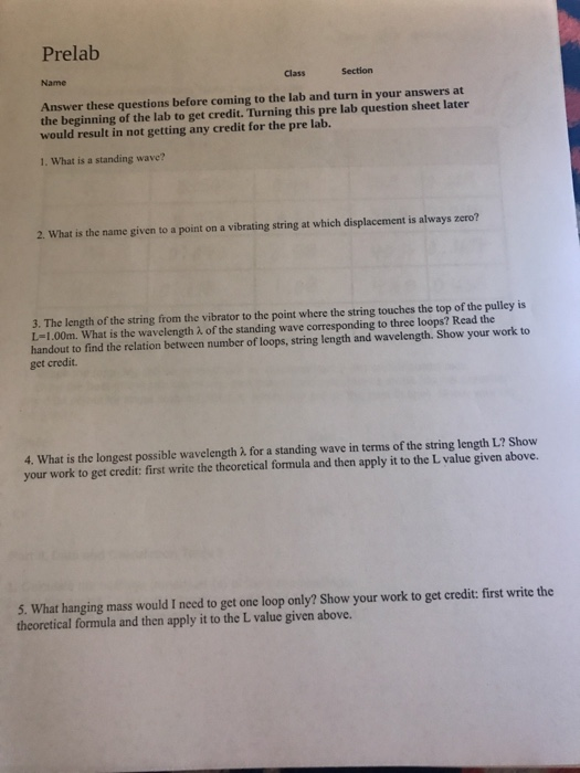 Prelab Name Class Section Answer these questions before coming to the lab and turn in your answers at the beginning of the la
