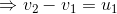 \Rightarrow v_2-v_1=u_1