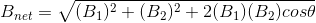 B_{net}=\sqrt{(B_1)^2+(B_2)^2+2(B_1)(B_2)cos\theta }
