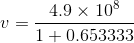4.9× 108 1 0.653333 V)